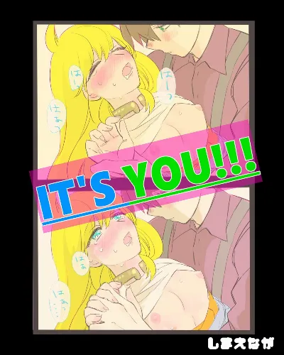 IT'S YOU!!!